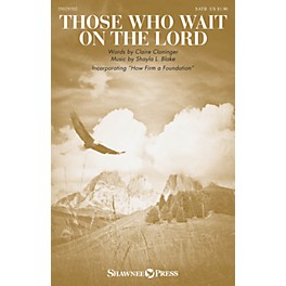 Shawnee Press Those Who Wait on the Lord SATB composed by Shayla L. Blake