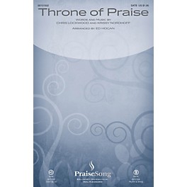 PraiseSong Throne of Praise SATB by Phillips, Craig and Dean arranged by Ed Hogan