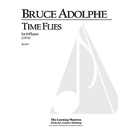 Lauren Keiser Music Publishing Time Flies (14 Players, Full Score) LKM Music Series by Bruce Adolphe