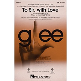 Hal Leonard To Sir, with Love (featured in Glee) SAB by Glee Cast arranged by Adam Anders