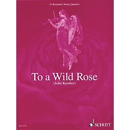 Schott To a Wild Rose (11 Romantic String Quartets Score & Parts) Schott Series Composed by Various