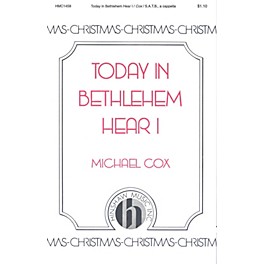 Hinshaw Music Today in Bethlehem Hear I SATB composed by Michael Cox