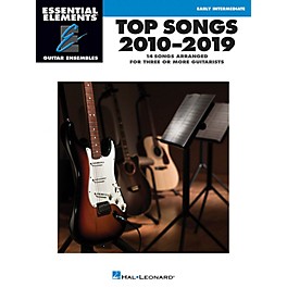 Hal Leonard Top Songs 2010-2019 Essential Elements Guitar Ensembles Early Intermediate Level