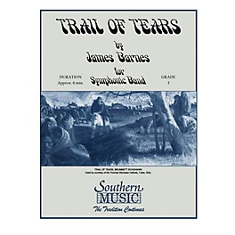 Southern Trail of Tears Concert Band Level 3 Composed by James Barnes