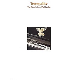 Music Sales Tranquillity: The Piano Solos of Phil Coulter Music Sales America Series Performed by Phil Coulter