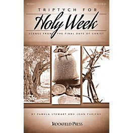 Brookfield Triptych for Holy Week (Scenes from the Final Days of Christ) SATB composed by John Purifoy