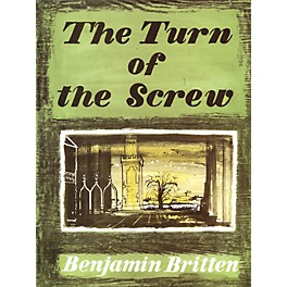 Boosey and Hawkes Turn of the Screw, Op. 54 (Opera in a Prologue and Two Acts) BH Stage Works Series by Benjamin Britten