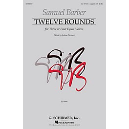 G. Schirmer Twelve Rounds (for Three or Four Equal Voices First Edition) 3 Part composed by Samuel Barber