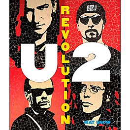 Hal Leonard U2: Revolution - Complete Illustrated History