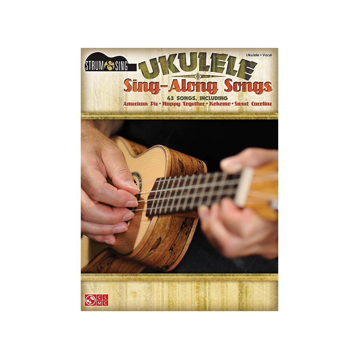 Hal Leonard Ukulele SingAlong Songs Guitar Center