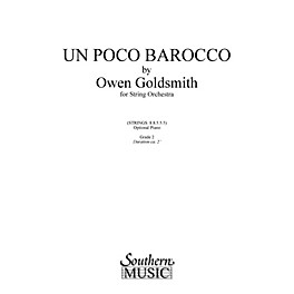 Southern Un Poco Barocco (String Orchestra Music/String Orchestra) Southern Music Series by Owen Goldsmith