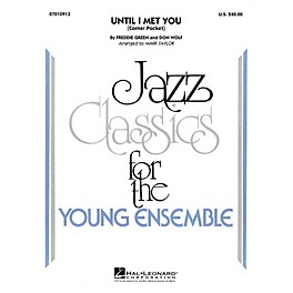 Hal Leonard Until I Met You (Corner Pocket) Jazz Band Level 3 Arranged by Mark Taylor