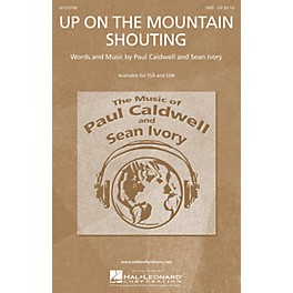 Caldwell/Ivory Up on the Mountain Shouting SAB composed by Paul Caldwell