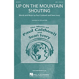 Caldwell/Ivory Up on the Mountain Shouting SSA composed by Paul Caldwell