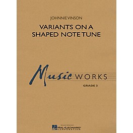 Hal Leonard Variants on a Shaped Note Tune Concert Band Level 3 Composed by Johnnie Vinson