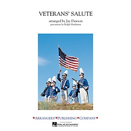 Arrangers Veterans' Salute Marching Band Level 3 Arranged by Jay Dawson