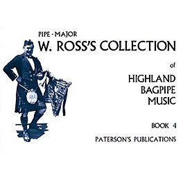 Music Sales W. Ross's Collection of Highland Bagpipe Music - Book 4 Music Sales America Series Softcover