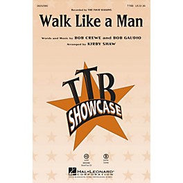 Hal Leonard Walk Like a Man (from Jersey Boys) TTBB by The Four Seasons arranged by Kirby Shaw