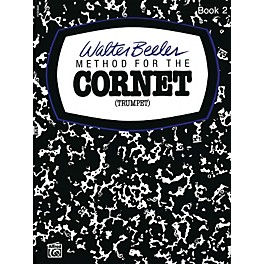 Alfred Walter Beeler Method for the Cornet (Trumpet) Book II Book II