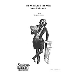 Hal Leonard We Will Lead The Way (Choral Music/Octavo Secular Ttb) TTB Composed by Underwood, Idona