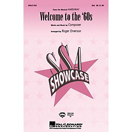 Hal Leonard Welcome to the '60s (from Hairspray) SSA arranged by Roger Emerson