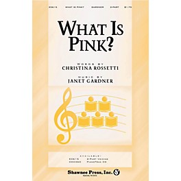 Shawnee Press What Is Pink? 2-Part composed by Janet Gardner