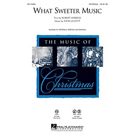 Hal Leonard What Sweeter Music SATB Chorus and Solo composed by John Leavitt