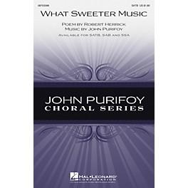 Hal Leonard What Sweeter Music SATB composed by John Purifoy