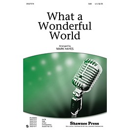 Shawnee Press What a Wonderful World SAB by Louis Armstrong arranged by Mark Hayes