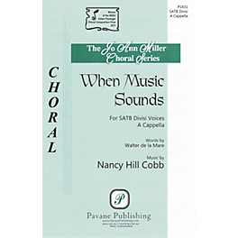 Pavane When Music Sounds SATB a cappella composed by Nancy Hill Cobb