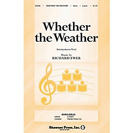 Shawnee Press Whether the Weather 2-Part composed by Richard Ewer