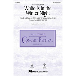 Hal Leonard White Is in the Winter Night SATB by Enya arranged by Audrey Snyder