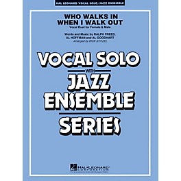 Hal Leonard Who Walks in When I Walk Out? (Key: D minor) Jazz Band Level 3-4 Composed by Al Hoffman