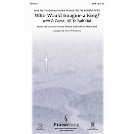Hal Leonard Who Would Imagine a King?/O Come, All Ye Faithful SATB arranged by Dave Williamson