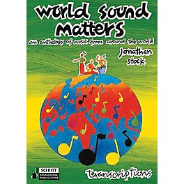 Schott World Sound Matters - An Anthology of Music from Around the World Schott Series CD by Jonathan Stock