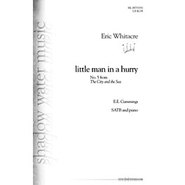Shadow Water Music little man in a hurry (No. 5 from The City and the Sea) SATB composed by Eric Whitacre
