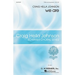 G. Schirmer we are (Craig Hella Johnson Choral Series) TTBB composed by Craig Hella Johnson